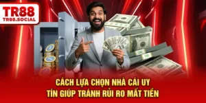 Cách lựa chọn nhà cái uy tín