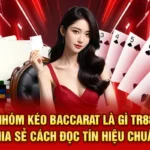 Nhóm kéo Baccarat là gì